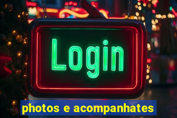 photos e acompanhates